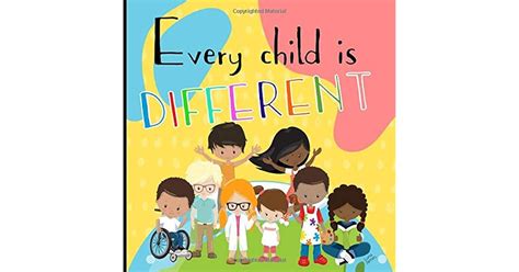 Every Child Is Different: A children's picture book about diversity, kindness, justice and ...