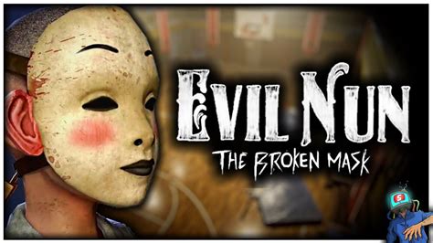 Evil Nun The Broken Mask Gameplay Showcase Soon (Glowstick Ent Evil Nun Broken Mask Gameplay ...