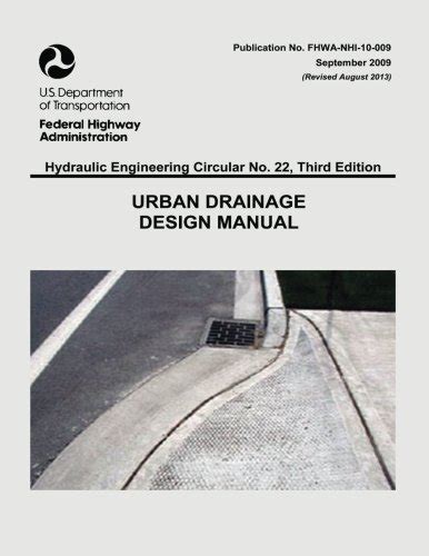 Urban Drainage Design Manual: Transportation, U.S. Department of, Administration, Federal ...