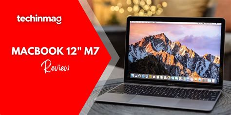 Macbook 12in M7 Detailed Review [2022]: Specs, Display, Processor, Ram – Techinmag