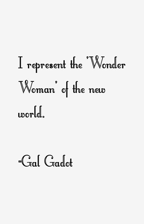 Gal Gadot Quotes & Sayings