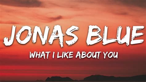 Jonas Blue - What I Like About You (Lyrics) feat. Theresa Rex Chords ...