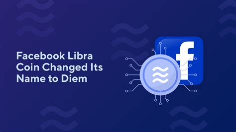 Facebook Libra Coin Changed Its Name to Diem – Blog.Switchere.com