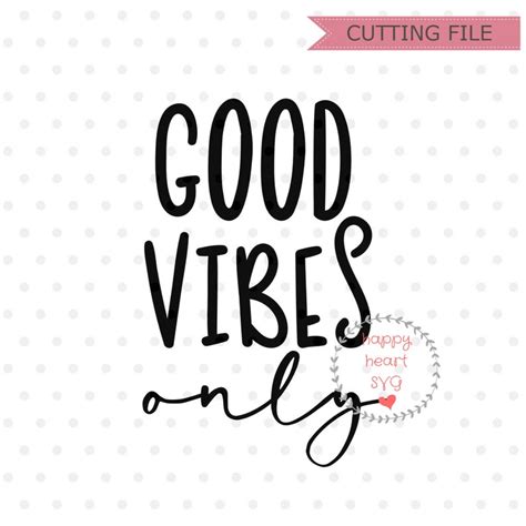 Good Vibes Only SVG Good vibes svg Positive vibes SVG | Etsy