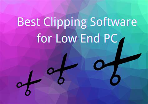 (100% Tested) 6 BEST Clipping Software for Low End PC - EaseUS