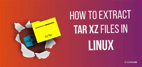 How to Extract tar xz File in Linux | Linux, Algorithm, Filing