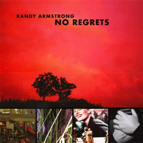 No Regrets by Randy Armstrong