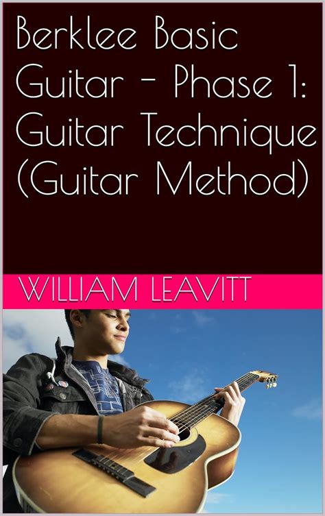 Amazon.com: Berklee Basic Guitar - Phase 1: Guitar Technique (Guitar Method) eBook : Leavitt ...