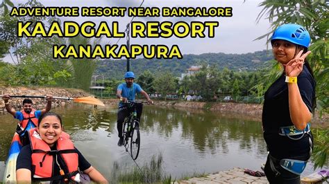 Kaadgal Resort Kanakapura Bangalore | Adventure Activities | Day Trip to Nature Retreat Resort ...