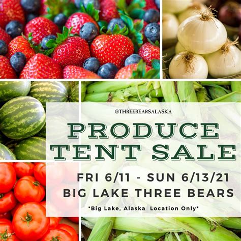 PRODUCE TENT SALE!!! Going on... - Three Bears Alaska Inc.