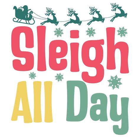 Premium Vector | Sleigh all day christmas