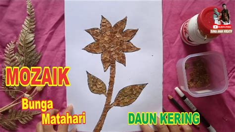 Cara Membuat Mozaik Bunga Matahari dari Daun Kering - YouTube