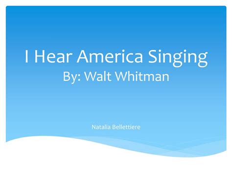 😂 Whitman i hear america singing. I Hear America Singing : Poetry Out Loud. 2019-03-06