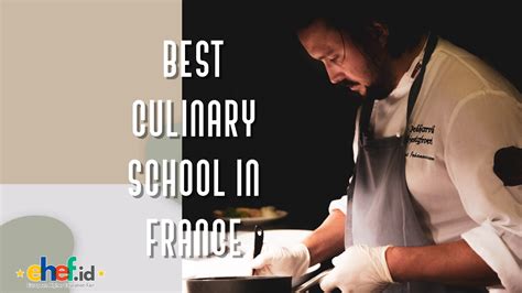 Best Culinary Schools For Studying French Cuisine Ehef Id Culinary Arts ...