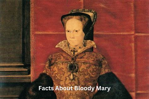 10 Facts About Bloody Mary - Have Fun With History