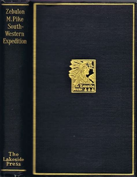 The Southwestern Expedition of Zebulon M. Pike by Pike, Zebulon M ...