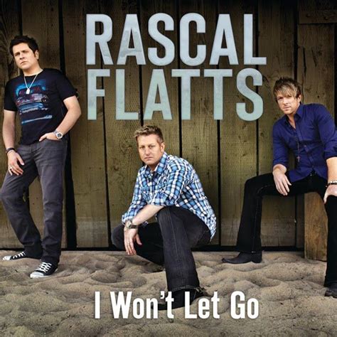 LISTEN: RASCAL FLATTS - 'I WON'T LET GO' - Celebrity Bug