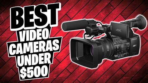 Best Video Cameras under $500 - YouTube