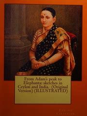 From Adam's peak to Elephanta: sketches in Ceylon and India. : Edward Carpenter : Free Download ...