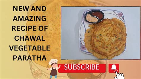 AMAZING RECIPE OF CHAWAL VEGETABLES PARATHA|HOME MADE RECIPE| #cookingchannel #cooking # ...