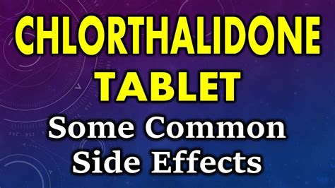 Chlorthalidone side effects | common side effects of chlorthalidone tablets - YouTube