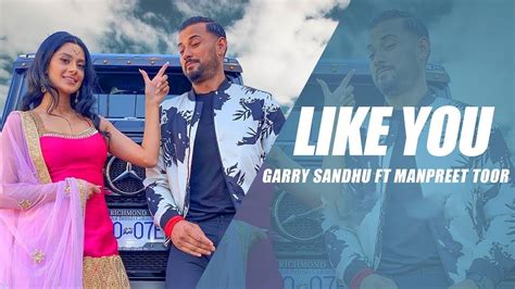 Like You | Garry Sandhu | New Punjabi Song 2019 | Latest Punjabi Songs 2019 | Punjabi Music ...