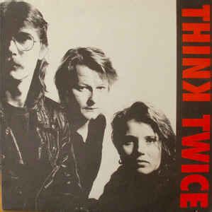 Think Twice - Think Twice | Releases | Discogs