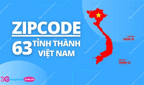 Mã Zip chuyển vùng Việt Nam là gì? Mã Zip 63 tỉnh thành