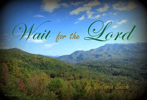 Wait for the Lord