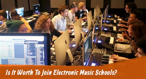 Is It Worth To Join Electronic Music Schools?