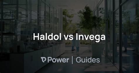 Haldol vs Invega | Power