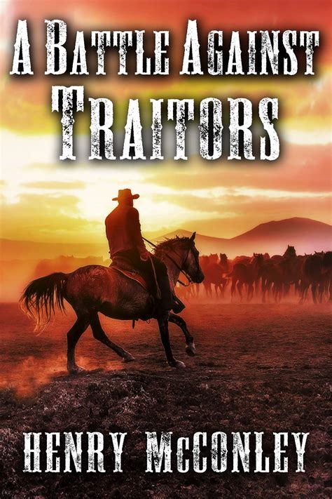 A Battle Against Traitors: A Historical Western Adventure Book by Henry McConley | Goodreads