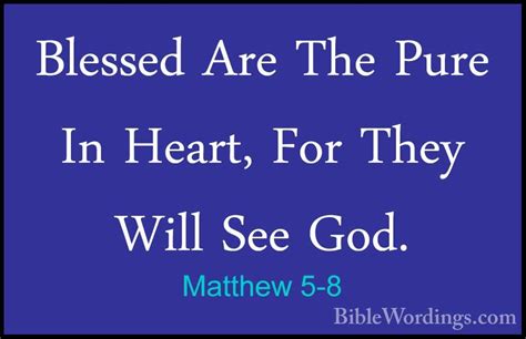 Matthew 5-8 - Blessed Are The Pure In Heart, For They Will See Go - BibleWordings.com