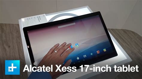 Alcatel Xess 17-inch Tablet - Hands on at IFA 2015 - YouTube