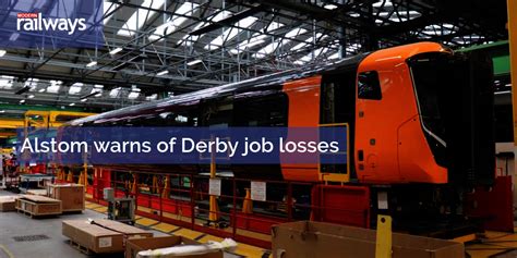 Alstom warns of Derby job losses