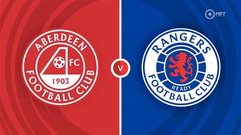 Aberdeen vs Rangers Prediction and Betting Tips