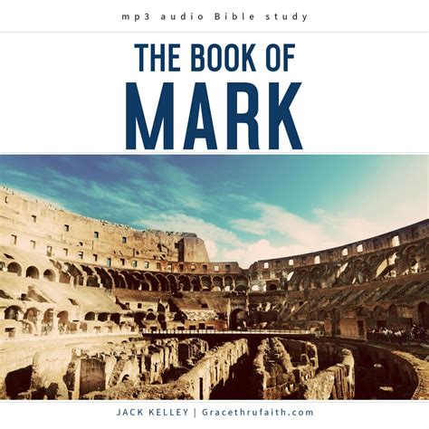 The Book of Mark – Grace thru faith