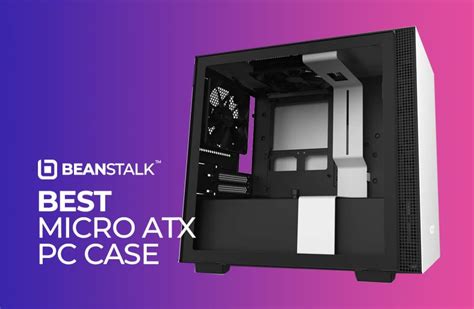 🏆 Best Micro ATX PC Cases: Our Top Picks & Buyer's Guide 2023