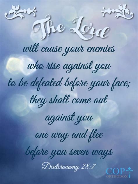 Deuteronomy 28:7 “The Lord will cause your enemies who rise against you ...