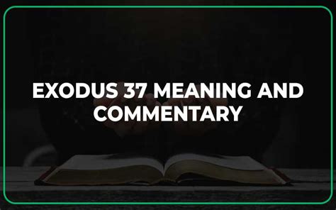 Exodus 37 Meaning and Commentary - Scripture Savvy