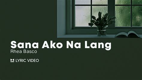 Rhea Basco - Sana Ako Na Lang (Official Lyric Video) | KDR Music House - YouTube