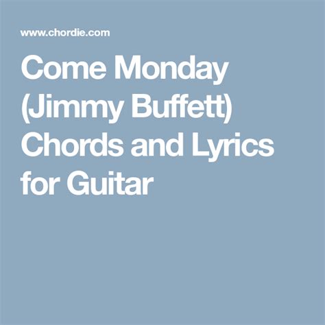 Come Monday (Jimmy Buffett) Chords and Lyrics for Guitar | Guitar ...