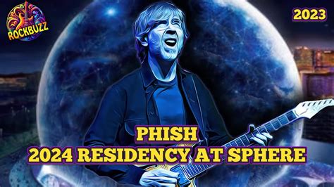 PHISH 2023 Announce Residency at Vegas Sphere 2024 Trey Concert Jam Band Psychedelic U2 - YouTube