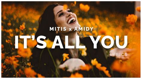 MitiS & Amidy - It's All You (Lyrics) - YouTube