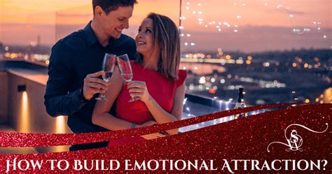 How To Build Emotional Attraction? | Diva Love Tips