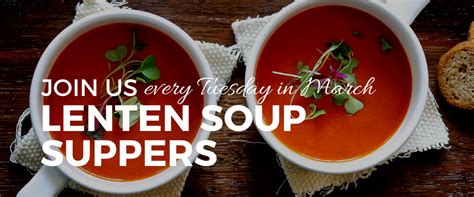 Lenten Soup Suppers — Trinity Episcopal Church