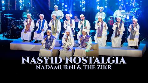 Nasyid Nostalgia | NADAMURNI & THE ZIKR - YouTube