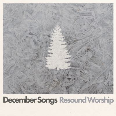 December Songs - Resound Worship