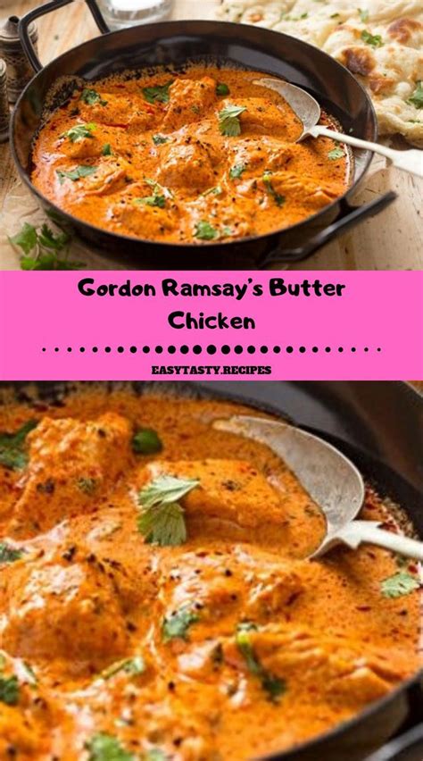 Easy Gordon Ramsays Butter Chicken Dinner Rezept - Dinner Recipes - # ...