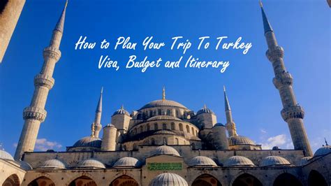 How to Plan Your Trip to Turkey: Visa, Budget and Itinerary - Travel Moments